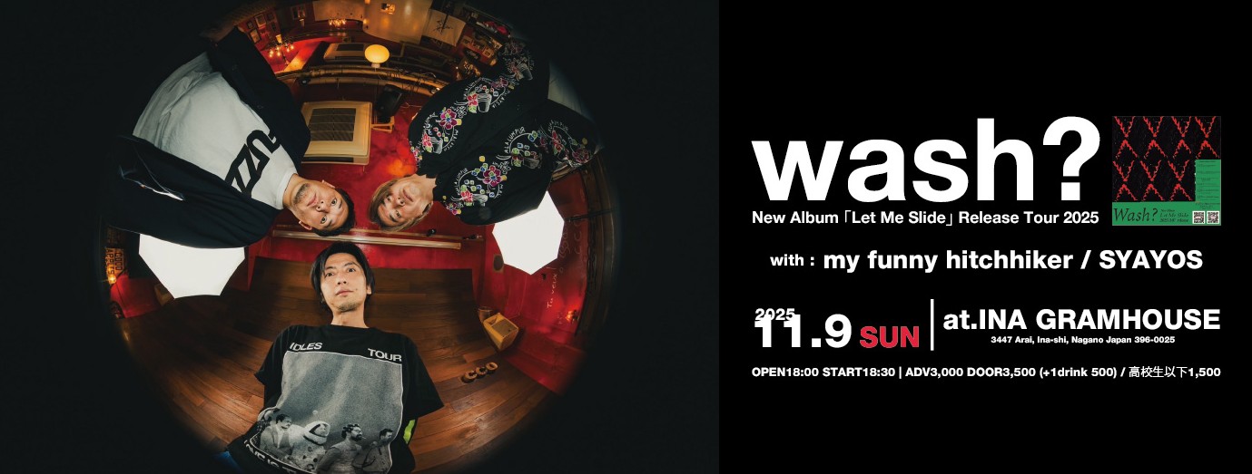 wash? New Album 「Let Me Slide」 Release Tour 2025 wash? New Album 「Let Me Slide」 Release Tour 2025